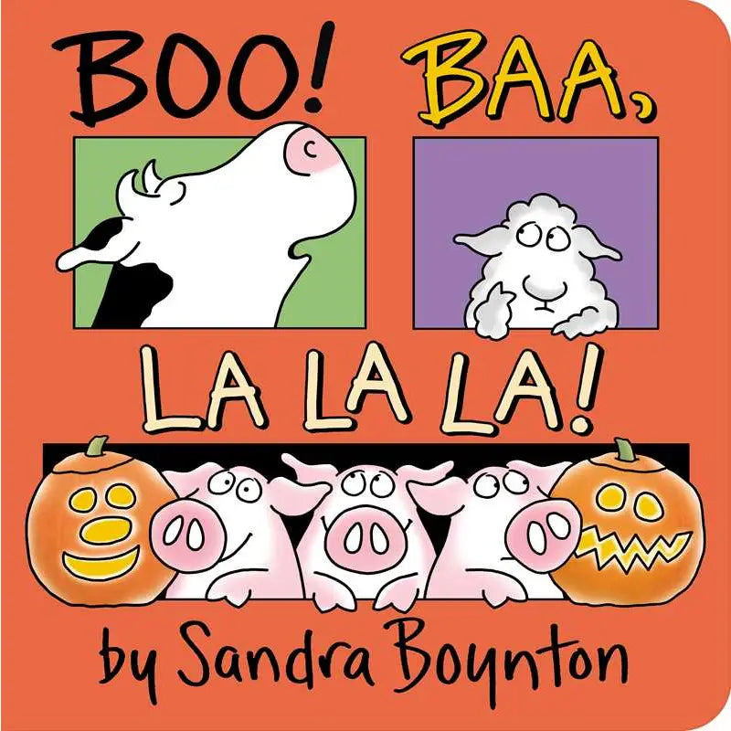 Boo! Baa, La La La! By Sandra Boynton